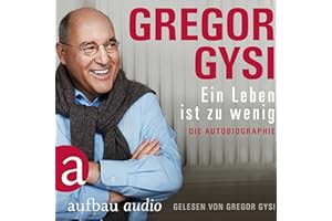Ein Leben ist zu wenig: Die Autobiographie