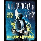La pluma m&aacute;gica de Gwendy (Trilog&iacute;a La caja de botones de Gwendy 2)