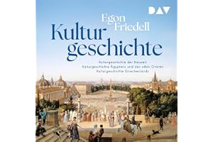 Kulturgeschichte: Kulturgeschichte der Neuzeit / Kulturgeschichte Ägyptens und des alten Orients / Kulturgeschichte Griechenl
