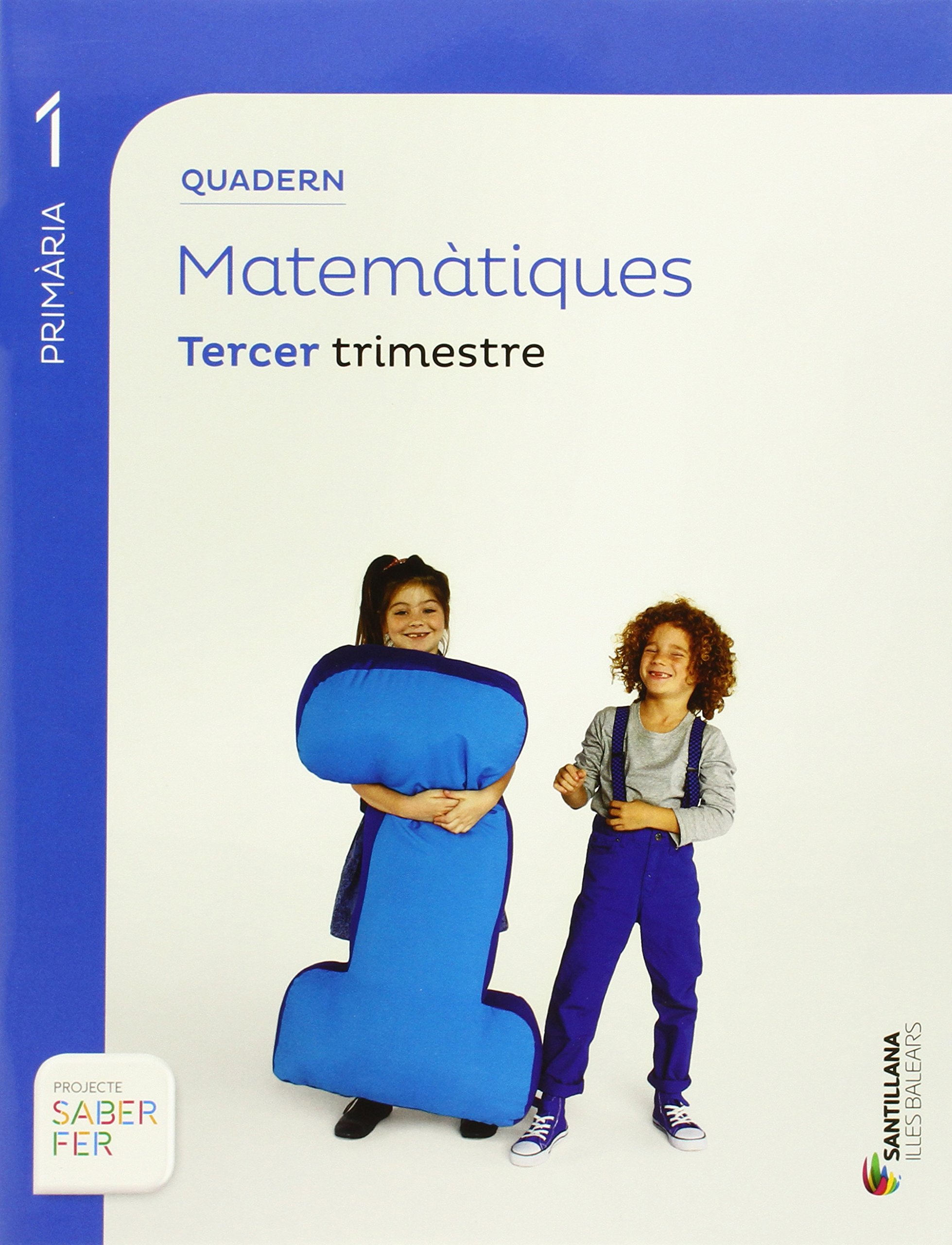 QUADERN MATEMATIQUES 1 PRIMARIA 3 TRIM SABER FER