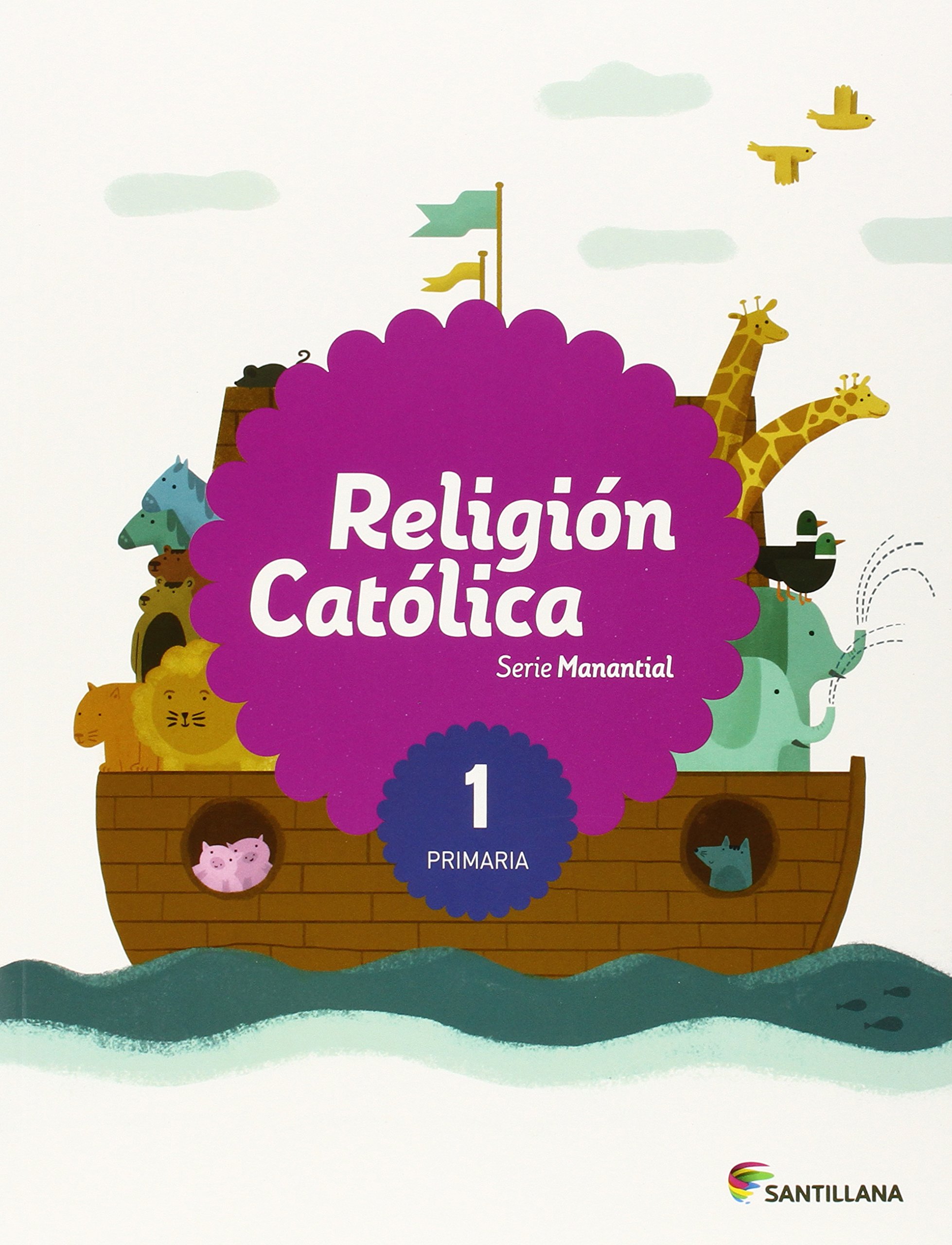 RELIGION CATOLICA SERIE MANANTIAL 1 PRIMARIA