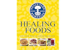 Neal's Yard Remedies Healing Foods: Eat Your Way to a Healthier Life