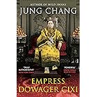 Empress Dowager Cixi: The Concubine Who Launched Modern China (English Edition)