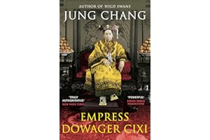 Empress Dowager Cixi: The Concubine Who Launched Modern China