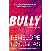 Bully: An unforgettable friends-to-enemies-to-lovers romance
