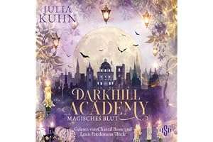 Darkhill Academy 1: Magisches Blut: Fantasy-Romance in geheimer Feen-Academy