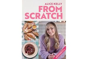 From Scratch: 80 Foolproof Recipes by @fromscratchbaker, from Easy Traybakes to Showstopping Cakes
