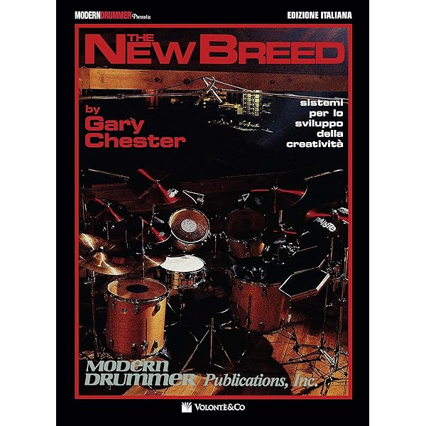 The New Breed - Sistemi Per Lo Sviluppo Della Creatività - Libro Di Gary Chester, Metodi Innovativi Per Batteristi