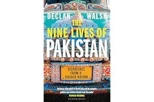 The Nine Lives of Pakistan: Dispatches from a Divided Nation
