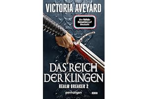 Das Reich der Klingen - Realm Breaker 2: Roman - Epische High-Fantasy: Die deutsche Ausgabe der TikTok-Sensation „Blade Breaker“ (Realm Breaker-Saga, Band 2)