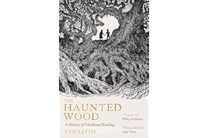 The Haunted Wood: A History of Childhood Reading
