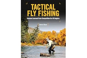 Tactical Fly Fishing: Lessons Learned from Competition for All Anglers