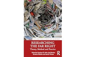 Researching the Far Right: Theory, Method and Practice (Routledge Studies in Fascism and the Far Right)