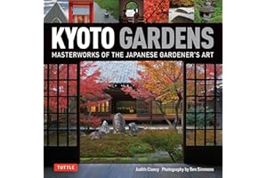 Kyoto Gardens: Masterworks of the Japanese Gardener's Art