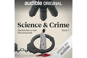 Verbrechen in der Wissenschaft: Science & Crime, Band 1