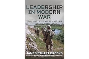 Leadership in Modern War: From Ww2 to the War Against Isis