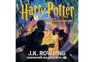 Harry Potter und die Heiligtümer des Todes - Gesprochen von Rufus Beck: Harry Potter 7