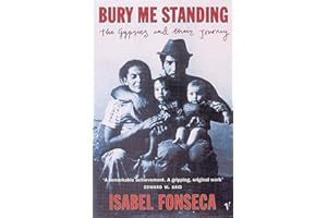 Bury Me Standing: The Gypsies and their Journey