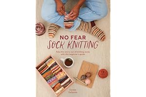 No Fear Sock Knitting: Take the worry out of sock knitting with this beginner's guide