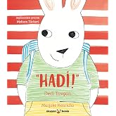 &ldquo;Hadi!&rdquo; Dedi Tavşan