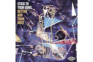 Better Ash Than Dust