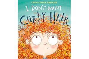 BLOOMSBURY CHILDREN'S BOOKS I Don't Want Curly Hair!