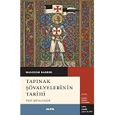 Tapınak Ş&ouml;valyelerinin Tarihi: Yeni Ş&ouml;valyelik