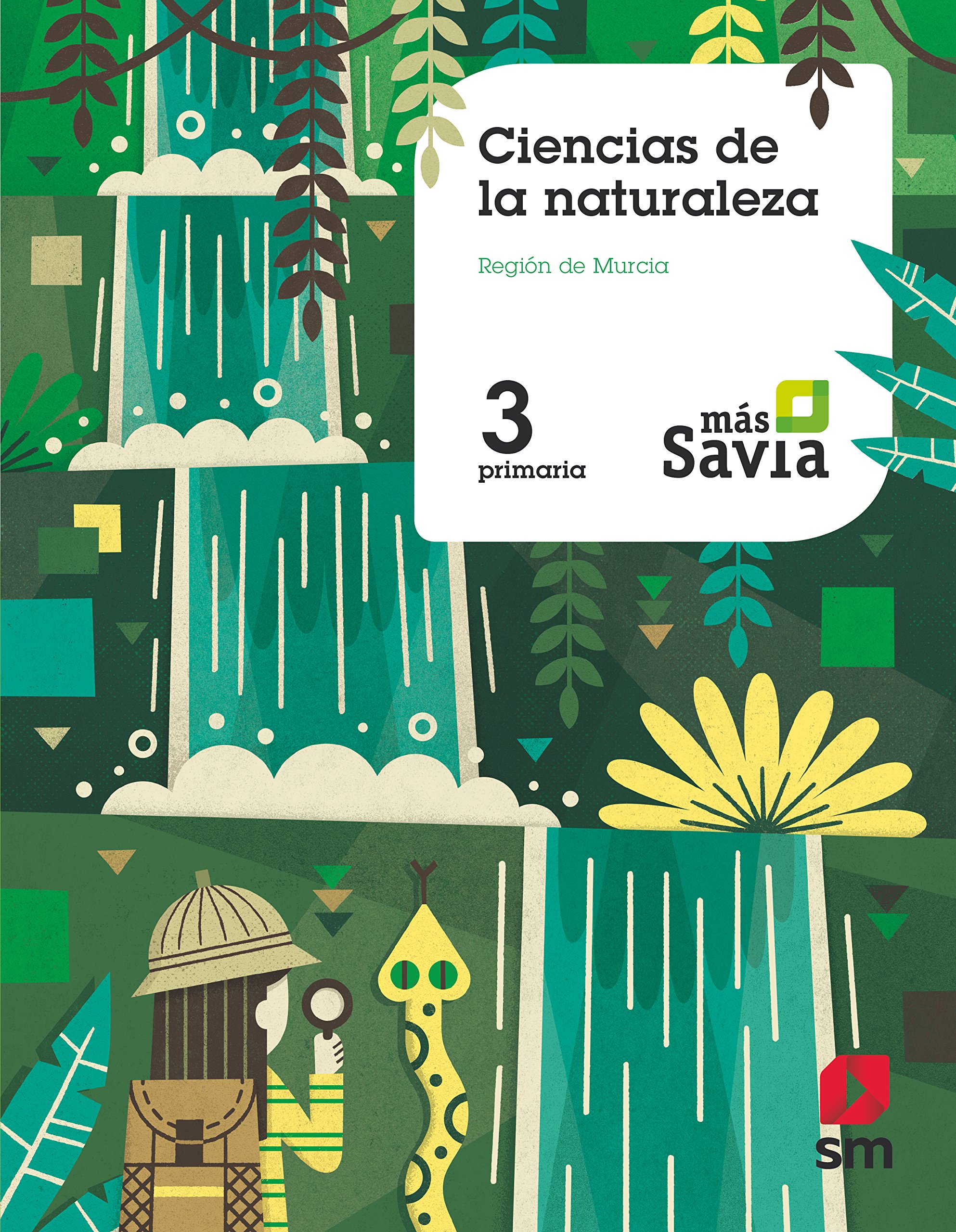 Ciencias de la naturaleza. 3 Primaria. Más Savia. Murcia