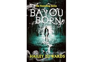 Bayou Born: Hailey Edwards