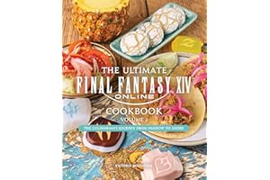 The Ultimate Final Fantasy XIV Cookbook - Volume 2
