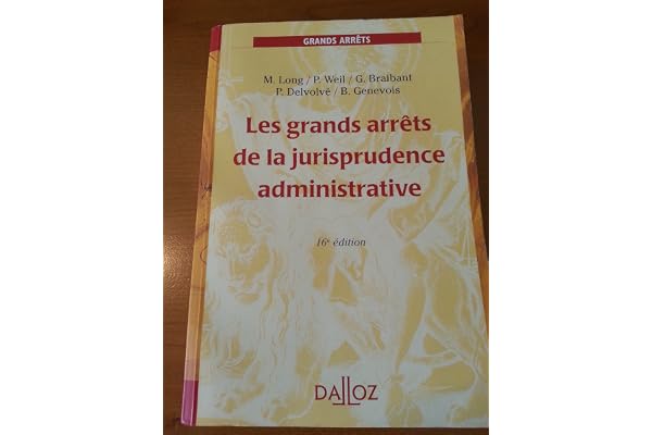 Les grands arrêts de la jurisprudence administrative