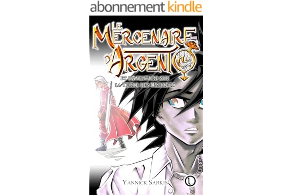 Le Mercenaire d'Argent - Roman illustré dans un monde manga: Aventure épique dans un univers fantastique (Le Mercenaire d'Argent - Illustré t. 1)