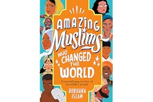 Amazing Muslims Who Changed the World