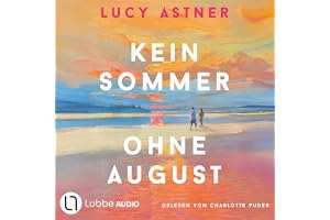 Kein Sommer ohne August: Every Summer Has A Story, Band 1