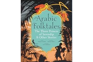 Arabic Folktales: The Three Princes of Serendip and Other Stories