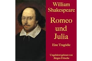 Romeo und Julia: Eine Tragödie