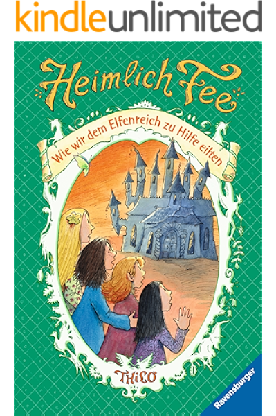 Heimlich Fee 8 Wie Wir Dem Elfenreich Zu Hilfe Eilten Ebook Thilo Harvey Franziska Amazon De Kindle Shop