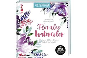 Florales Watercolor: Blumen, Blätter, Kränze Schritt für Schritt. Mit Videos und 2 wunderschönen Postkarten