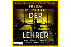 Der Lehrer – Will er dir helfen oder will er deinen Tod?: Thriller - Ein Nr. 1 SPIEGEL-Bestseller der aktuell erfolgreichsten