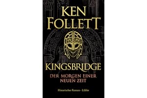 Kingsbridge - Der Morgen einer neuen Zeit: Historischer Roman: 4