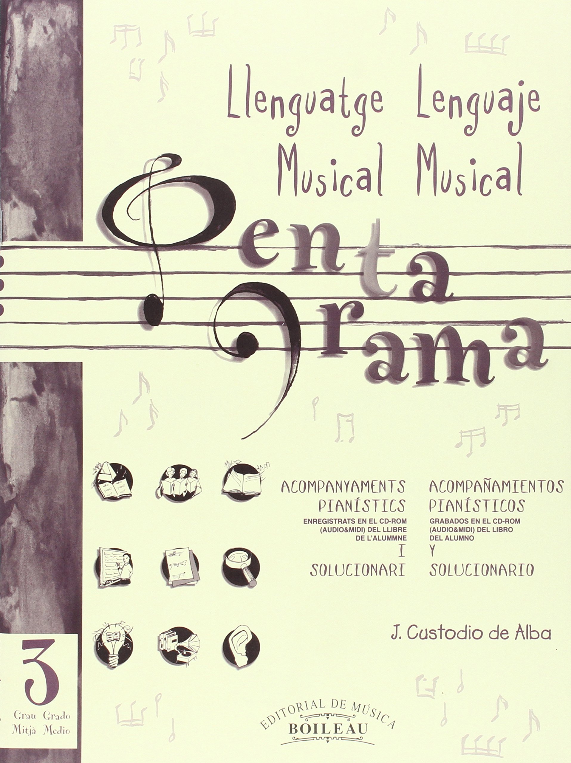 Pentagrama III Grau Mitjà/Grado Medio Acomp./Soluc.: Acompanyaments pianístics i Solucionari/Acompañamientos pianísticos y Solucionario. Grau ... Musical Acompanyament/Acompañamiento)