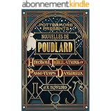 Nouvelles de Poudlard : Héroïsme, Tribulations et Passe-temps Dangereux (Pottermore Presents t. 1)