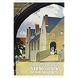 A Little Learning: The First Volume of an Autobiography (Penguin Modern Classics)