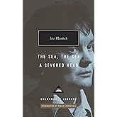 The Sea, The Sea & A Severed Head: Iris Murdoch (Everyman's Library CLASSICS)