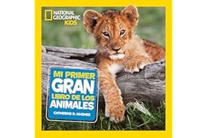 Mi primer gran libro de los animales (National Geographic Kids)