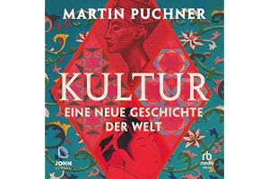 Kultur: Eine neue Geschichte der Welt