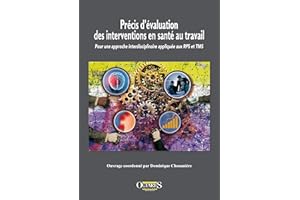 Précis d'évaluation des interventions en santé au travail. Pour une approche interdisciplinaire appliquée aux RPS et TMS