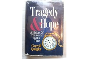 Tragedy and Hope: A History of the World in Our Time