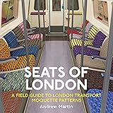 Seats of London: A Field Guide to London Transport Moquette Patterns