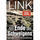 Am Ende des Schweigens: Kriminalroman